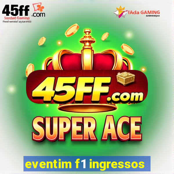 eventim f1 ingressos
